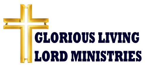 Glorious Living Lord Ministries